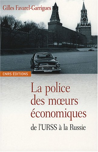 La police des moeurs économiques : de l'URSS à la Russie (1965-1995)