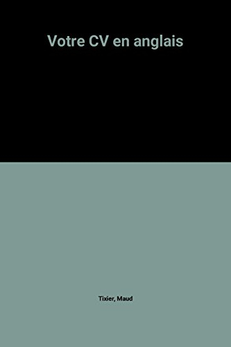 Votre C.V. en anglais