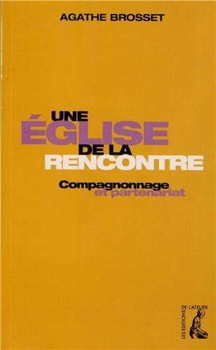 Une Eglise de la rencontre : compagnonnage et partenariat