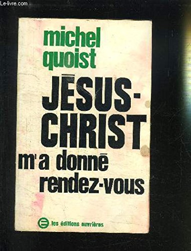jésus-christ m'a donné rendez-vous