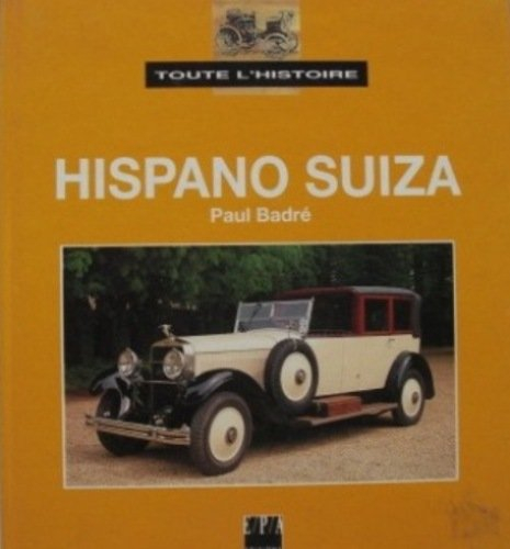 toute l'histoire : hispano suiza