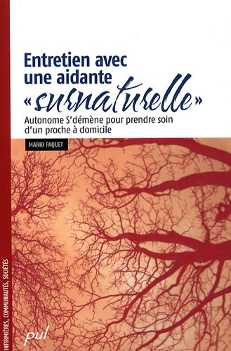 Entretien avec une aidante "surnaturelle" : autonome S'démène pour prendre soin d'un proche à domici