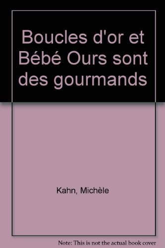 Boucle d'or et Bébé Ours sont des gourmands