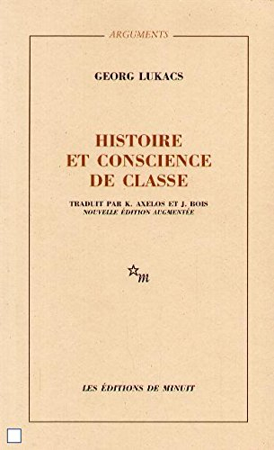 Histoire et conscience de classe : essais de dialectique marxiste