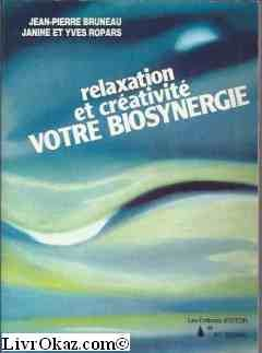 Relaxation et créativité : votre biosynergie
