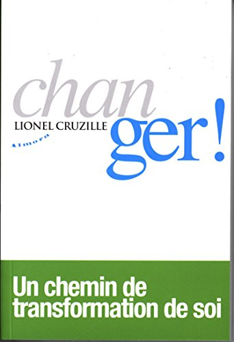 Changer ! : un chemin de transformation de soi
