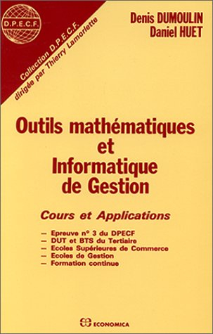 Outils mathématiques et informatique de gestion : cours et applications