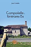 Compostelle - itinéraires bis