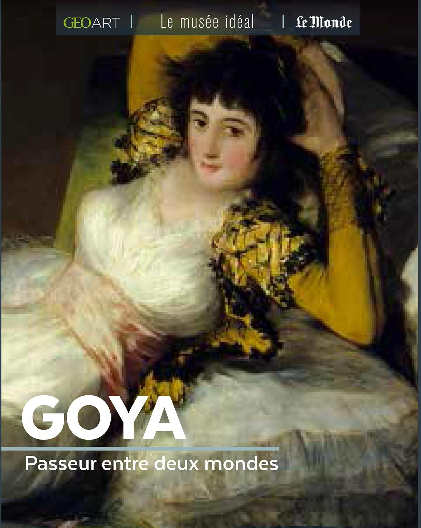 Goya : passeur entre deux mondes