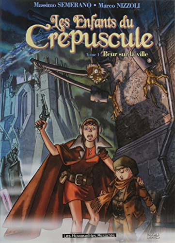 Les enfants du crépuscule. Vol. 1. Peur sur la ville