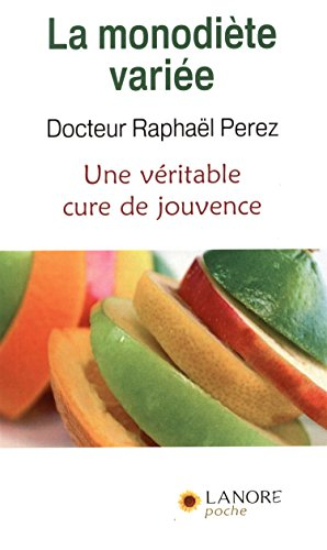 La monodiète variée : une véritable cure de jouvence
