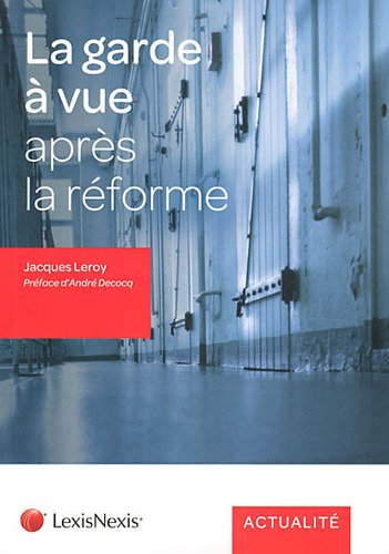 La garde à vue après la réforme