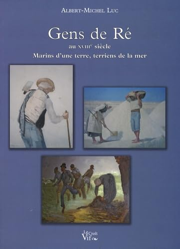 Gens de Ré au XVIIIe siècle : marins d'une terre, terriens de la mer