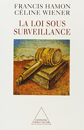 La loi sous surveillance