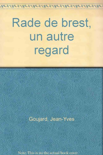 Rade de Brest, un autre regard