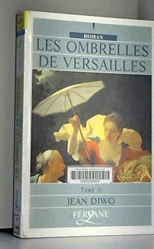 les ombrelles de versailles. tome 2