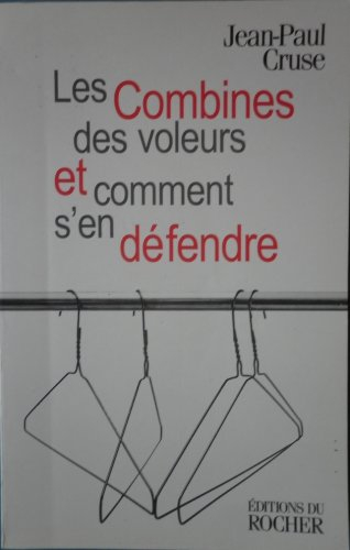 Les combines des voleurs et comment s'en défendre