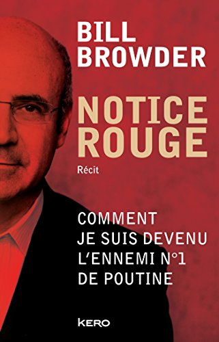 Notice rouge : comment je suis devenu l'ennemi n°1 de Poutine