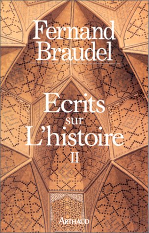 Ecrits sur l'histoire. Vol. 2