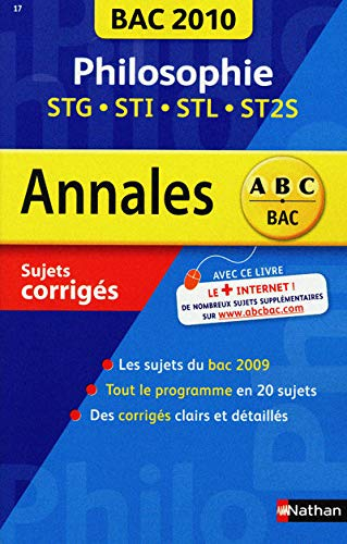 Philosophie STG, STI, STL, SMS : bac 2010, sujets corrigés