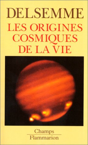 Les origines cosmiques de la vie : une histoire de l'Univers du big-bang jusqu'à l'homme
