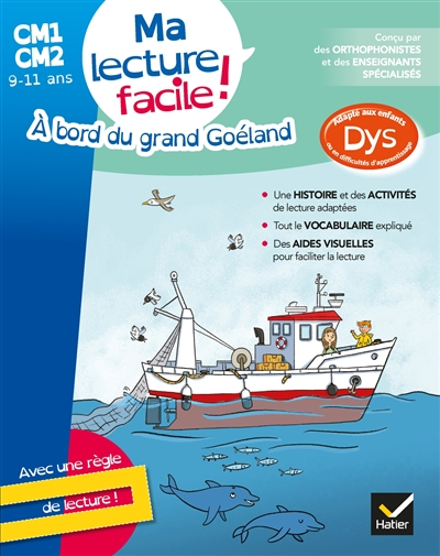 A bord du grand Goéland : ma lecture facile ! CM1, CM2, 9-11 ans : adapté aux enfants dys ou en diff