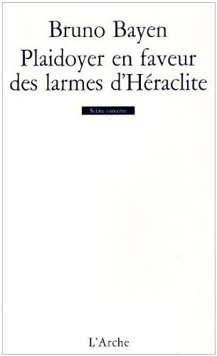 Plaidoyer en faveur des larmes d'Héraclite