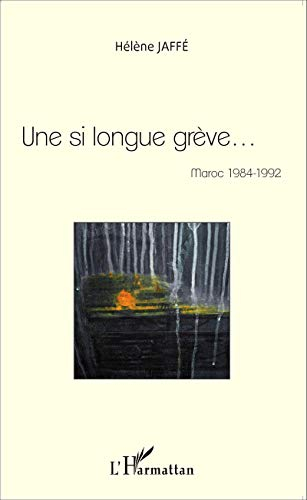 Une si longue grève... : Maroc 1984-1992