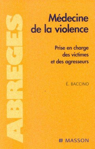 Médecine de la violence : prise en charge des victimes et des agresseurs