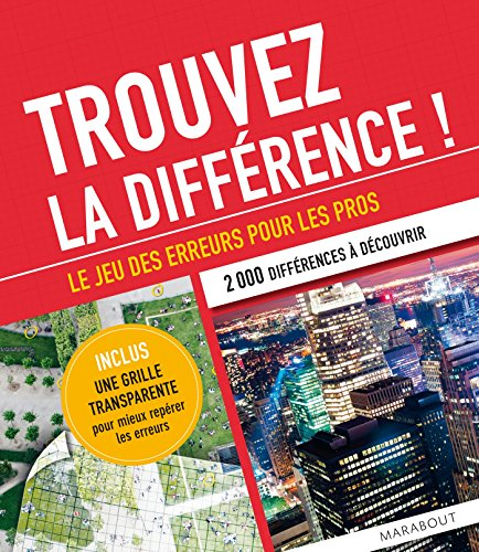 Trouvez la différence ! : le jeu des erreurs pour les pros