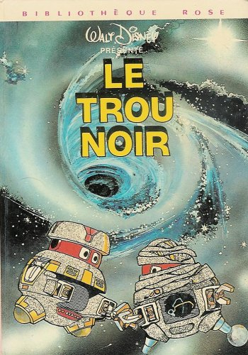 le trou noir : collection : bibliothèque rose cartonnée & illustrée