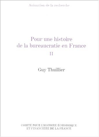 Pour une histoire de la bureaucratie, tome 2