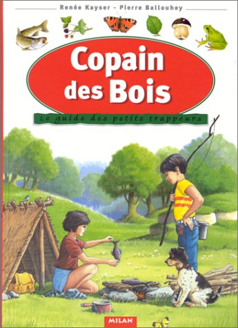 copain des bois : le guide des petits trappeurs