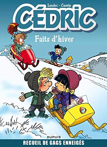 Cédric. Faits d'hiver : recueil de gags enneigés