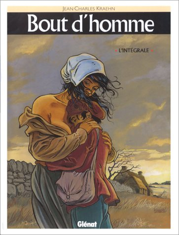 Bout d'homme : l'intégrale