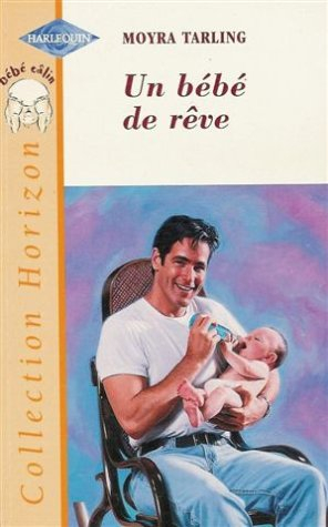 un bébé de rêve : collection : harlequin horizon n, 1666