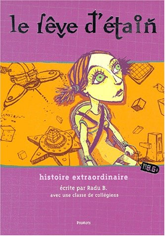 Le rêve d'étain : une histoire extraordinaire