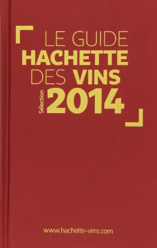 Le guide Hachette des vins, sélection 2014