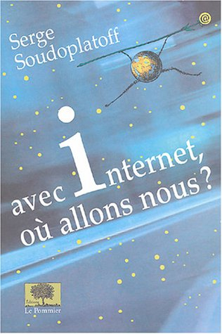 Avec Internet, où allons-nous ?
