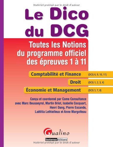 Le dico du DCG : toutes les notions du programme officiel des épreuves 1 à 11