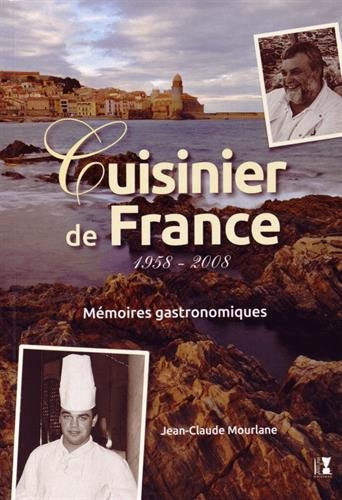 Cuisinier de France : 1958-2008 : mémoires gastronomiques en marge d'un grand spectacle