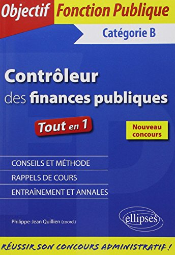 Contrôleur des finances publiques : catégorie B, nouveau concours : tout en 1