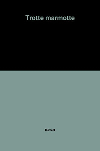 Trotte marmotte