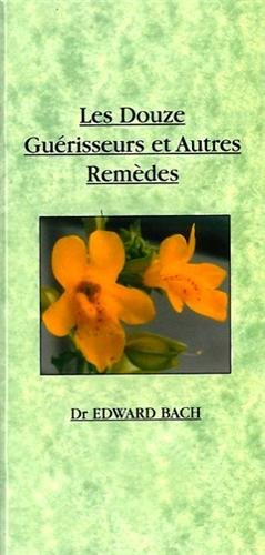 Les douze guérisseurs et autres remèdes