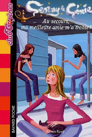 Genny le génie. Vol. 2. Au secours, ma meilleure amie m'a trahie !