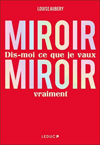 Miroir, miroir : dis-moi ce que je vaux vraiment