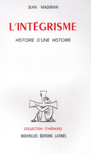 l'intégrisme : histoire d'une histoire