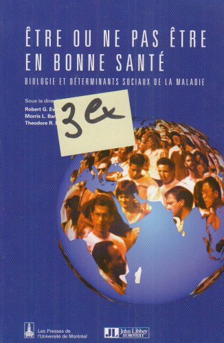 Etre ou ne pas être en bonne santé : biologie et déterminants sociaux de la maladie