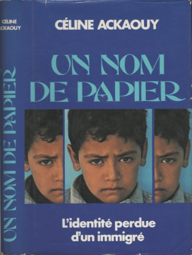 un nom de papier : l'identité perdue d'un immigré ou l'histoire de mahiou roumi