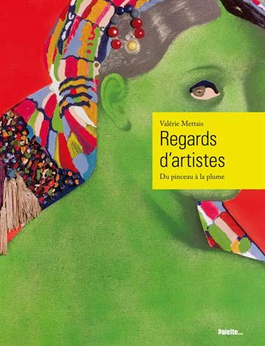 Regards d'artistes : du pinceau à la plume